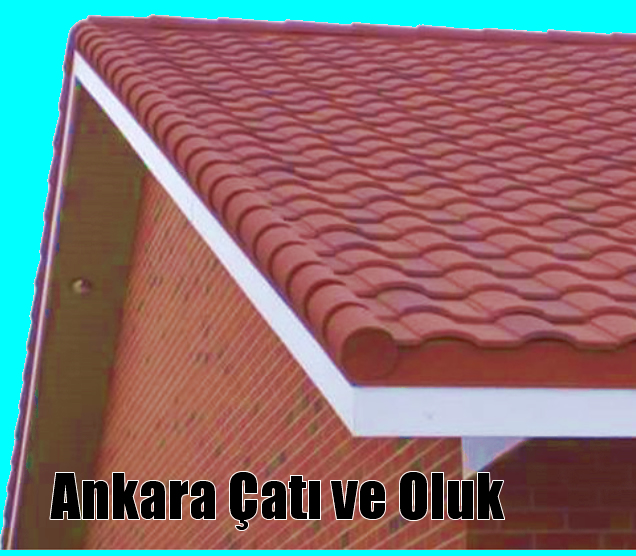 ankara çatı oluk inşaat ankara çatı oluk inşaat